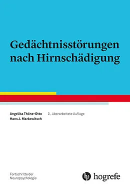 E-Book (pdf) Gedächtnisstörungen nach Hirnschädigung von Angelika Thöne-Otto, H. J. Markowitsch