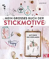 Kartonierter Einband Mein großes Buch der Stickmotive von Lucile Trichet