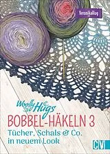 Kartonierter Einband Woolly Hugs BOBBEL-Häkeln 3 von Veronika Hug