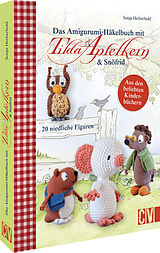 Fester Einband Das Amigurumi-Häkelbuch mit Tilda Apfelkern &amp; Snöfrid von Sonja Herberhold