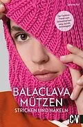 E-Book (pdf) Balaclava Mützen stricken und häkeln von Sabine Ruf