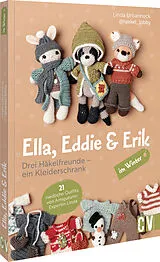 Kartonierter Einband Ella, Eddie & Erik im Winter: drei Häkelfreunde  ein Kleiderschrank von Linda Urbanneck