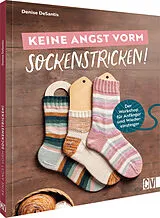 Kartonierter Einband Keine Angst vorm Sockenstricken! von Denise DeSantis