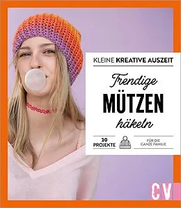 E-Book (epub) Kleine kreative Auszeit: Trendige Mützen häkeln von Andel Konrad, Babette Ulmer, Jandine Schmidt
