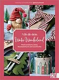 E-Book (epub) Näh dir dein Winter Wonderland von Daniela Schmidt-Kohl