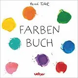 Fester Einband Farben Buch von Hervé Tullet