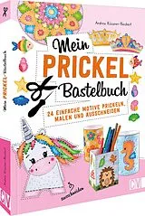 Kartonierter Einband Mein Prickel-Bastelbuch von Andrea Küssner-Neubert