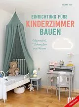 Fester Einband Einrichtung fürs Kinderzimmer bauen von Helene Kilb