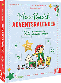 Kartonierter Einband Mein Bastel-Adventskalender von Tatiana Morlock