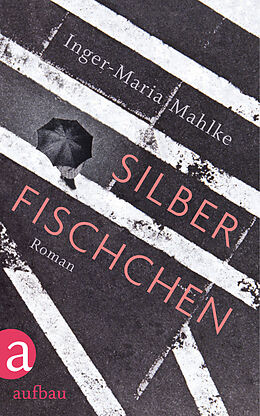 E-Book (epub) Silberfischchen von Inger-Maria Mahlke