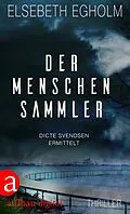 E-Book (epub) Der Menschensammler von Elsebeth Egholm