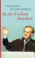 E-Book (epub) In der Freiheit bestehen von Friedrich Schorlemmer