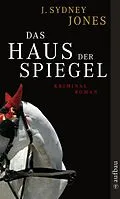 E-Book (epub) Das Haus der Spiegel von J. Sydney Jones