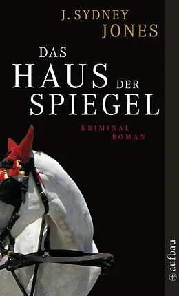 E-Book (epub) Das Haus der Spiegel von J. Sydney Jones