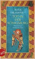 E-Book (epub) Tod in der Königsburg von Peter Tremayne