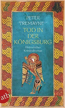 E-Book (epub) Tod in der Königsburg von Peter Tremayne