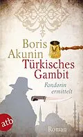 E-Book (epub) Türkisches Gambit von Boris Akunin