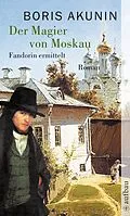 E-Book (epub) Der Magier von Moskau von Boris Akunin