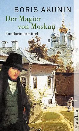 E-Book (epub) Der Magier von Moskau von Boris Akunin