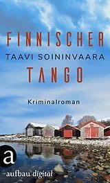 E-Book (epub) Finnischer Tango von Taavi Soininvaara