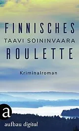 E-Book (epub) Finnisches Roulette von Taavi Soininvaara