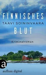 E-Book (epub) Finnisches Blut von Taavi Soininvaara