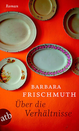 E-Book (epub) Über die Verhältnisse von Barbara Frischmuth