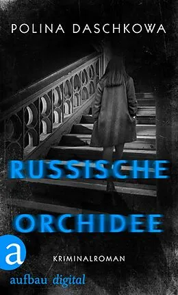 E-Book (epub) Russische Orchidee von Polina Daschkowa