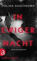 E-Book (epub) In ewiger Nacht von Polina Daschkowa