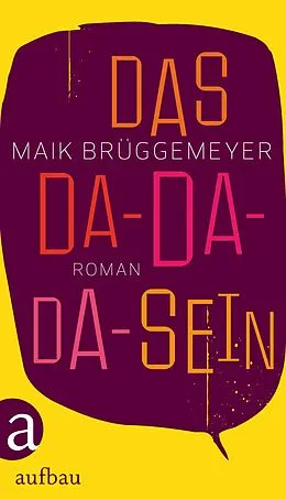 E-Book (epub) Das Da-Da-Da-Sein von Maik Brüggemeyer