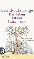 E-Book (epub) Das Leben ist ein Purzelbaum von Bernd-Lutz Lange