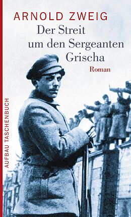 E-Book (epub) Der Streit um den Sergeanten Grischa von Arnold Zweig