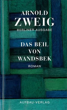 E-Book (epub) Das Beil von Wandsbek von Arnold Zweig
