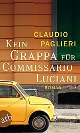E-Book (epub) Kein Grappa für Commissario Luciani von Claudio Paglieri
