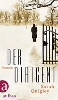E-Book (epub) Der Dirigent von Sarah Quigley