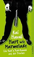 E-Book (epub) Hart wie Marmelade von Kai Havaii