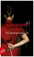 E-Book (epub) Die Bartholomäusnacht von Alexandre Dumas
