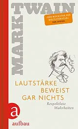 E-Book (epub) Lautstärke beweist gar nichts von Mark Twain