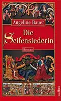 E-Book (epub) Die Seifensiederin von Angeline Bauer