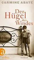E-Book (epub) Der Hügel des Windes von Carmine Abate