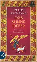 E-Book (epub) Das Sühneopfer von Peter Tremayne