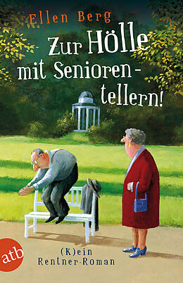 E-Book (epub) Zur Hölle mit Seniorentellern! von Ellen Berg