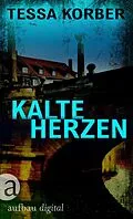 E-Book (epub) Kalte Herzen von Tessa Korber