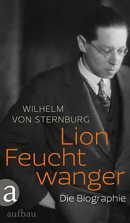 E-Book (epub) Lion Feuchtwanger von Wilhelm von Sternburg