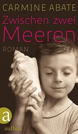 E-Book (epub) Zwischen zwei Meeren von Carmine Abate