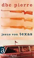 E-Book (epub) Jesus von Texas von Dbc Pierre