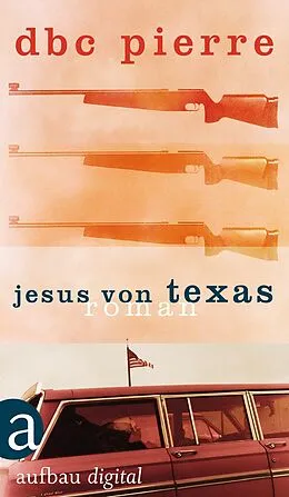 E-Book (epub) Jesus von Texas von Dbc Pierre