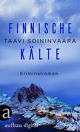 E-Book (epub) Finnische Kälte von Taavi Soininvaara