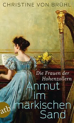 E-Book (epub) Anmut im märkischen Sand von Christine von Brühl