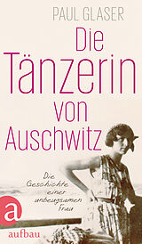 E-Book (epub) Die Tänzerin von Auschwitz von Paul Glaser